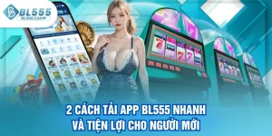 2 cách tải app bl555 nhanh