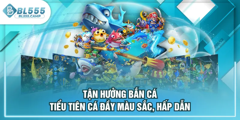 tận hưởng bắn cá 